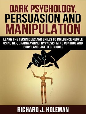 cover image of Dark Psychology, Persuasion, and Manipulation